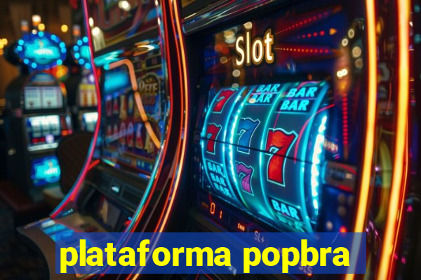 plataforma popbra